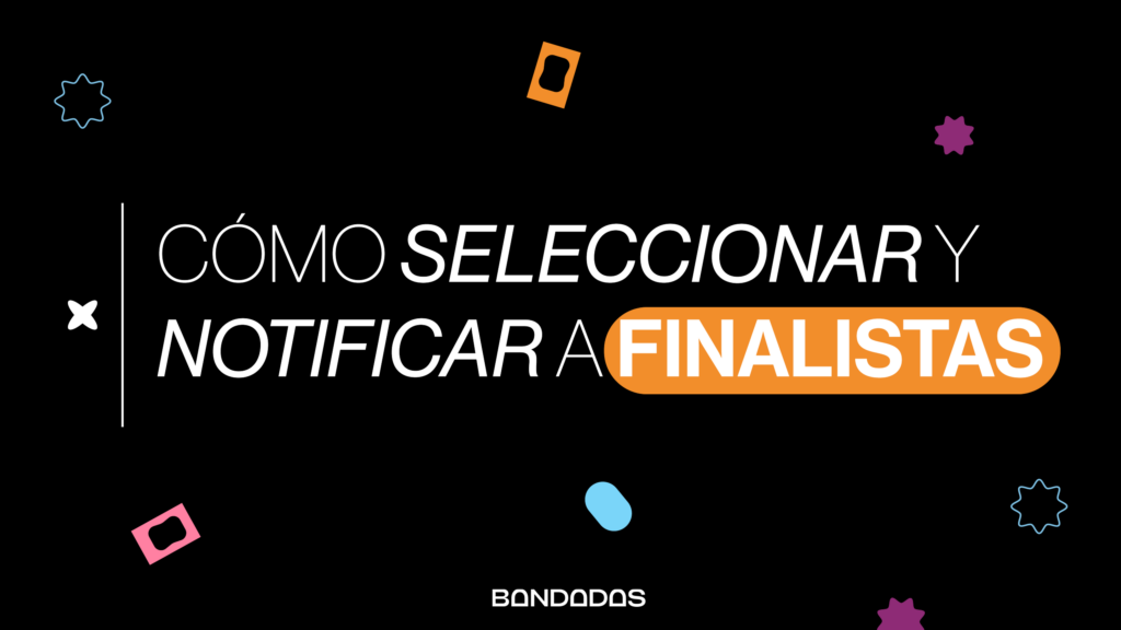 Cómo seleccionar y notificar a finalistas